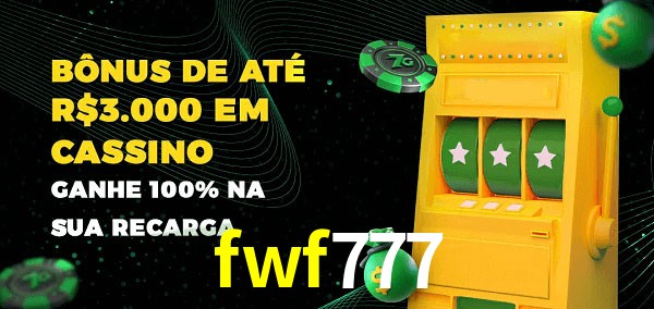 fwf777 melhor bônus de depósito
